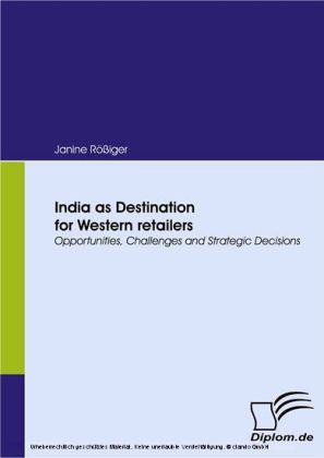 India as Destination for Western retailers. Opportunities, Challenges and Strategic Decisions