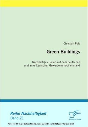 Green Buildings: Nachhaltiges Bauen auf dem deutschen und amerikanischen Gewerbeimmobilienmarkt main product photo