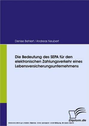 Die Bedeutung des SEPA für den elektronischen Zahlungsverkehr eines Lebensversicherungsunternehmens