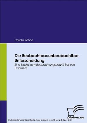 Die Beobachtbar/unbeobachtbar-Unterscheidung. Eine Studie zum Beobachtungsbegriff Bas van Fraassens main product photo