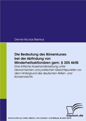 Die Bedeutung des Börsenkurses bei der Abfindung von Minderheitsaktionären gem. 305 AktG.