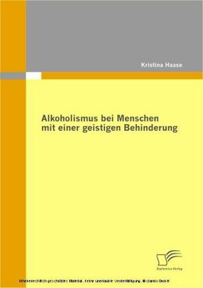 Alkoholismus bei Menschen mit einer geistigen Behinderung
