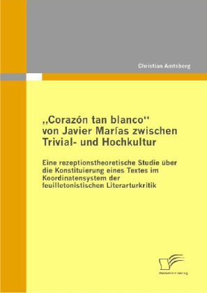 Corazón tan blanco von Javier Marías zwischen Trivial- und Hochkultur