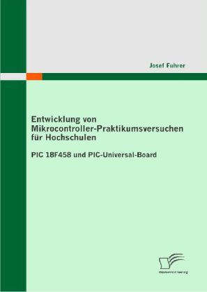 Entwicklung von Mikrocontroller-Praktikumsversuchen für Hochschulen
