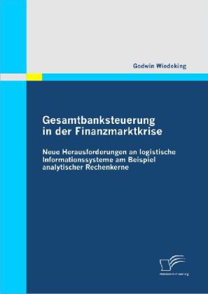 Gesamtbanksteuerung in der Finanzmarktkrise