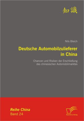 Deutsche Automobilzulieferer in China: Chancen und Risiken der Erschließung des chinesischen Automobilmarktes main product photo