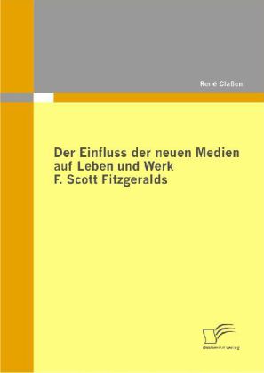 Der Einfluss der neuen Medien auf Leben und Werk F. Scott Fitzgeralds main product photo