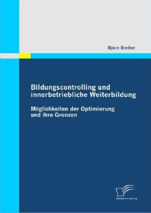 Bildungscontrolling und innerbetriebliche Weiterbildung