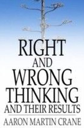 Right And Wrong Thinking and Their Results