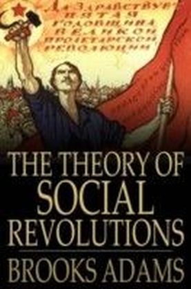 Theory of Social Revolutions