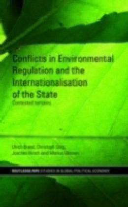 Conflicts in Environmental Regulation and the Internationalisation of the State