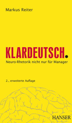 Klardeutsch - Neuro-Rhetorik für Manager