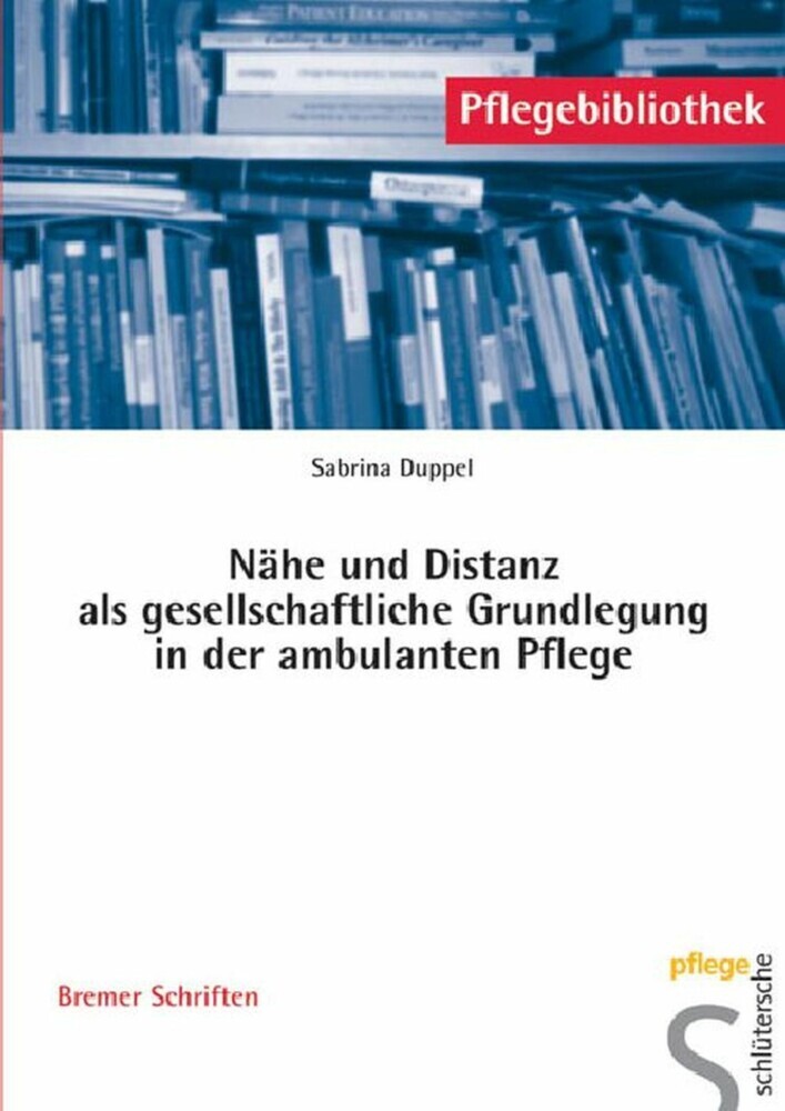 Nähe und Distanz als gesellschaftliche Grundlegung in der ambulanten Pflege main product photo