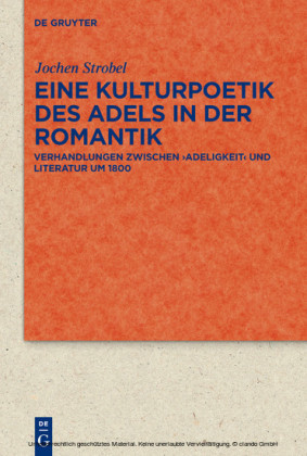 Eine Kulturpoetik des Adels in der Romantik
