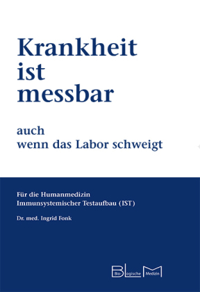Krankheit ist messbar - auch wenn das Labor schweigt