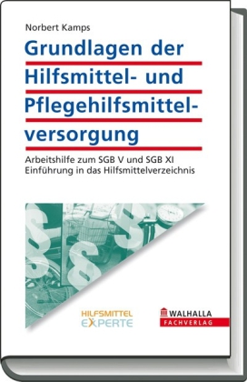 Grundlagen der Hilfsmittel- und Pflegehilfsmittelversorgung