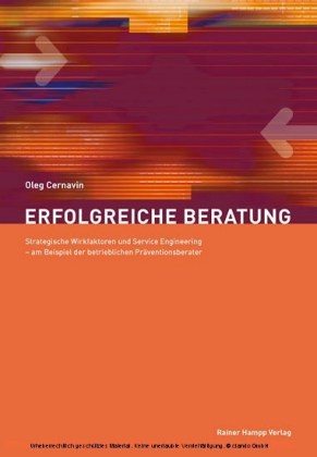 Erfolgreiche Beratung: Strategische Wirkfaktoren und Service Engineering