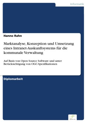 Marktanalyse, Konzeption und Umsetzung eines Intranet-Auskunftsystems für die kommunale Verwaltung