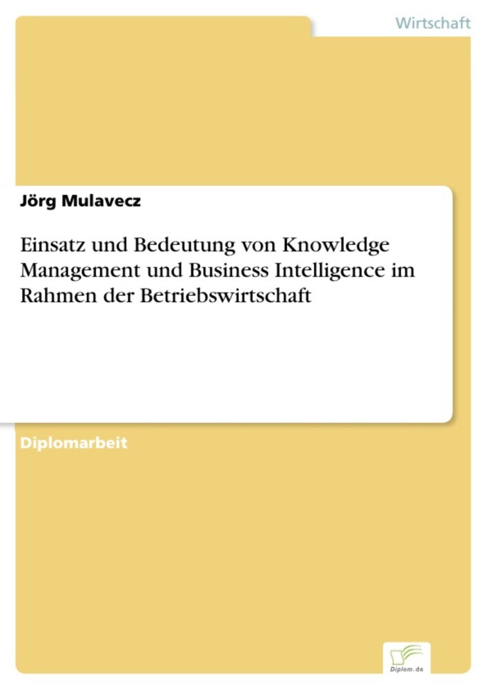 Einsatz und Bedeutung von Knowledge Management und Business Intelligence im Rahmen der Betriebswirtschaft main product photo