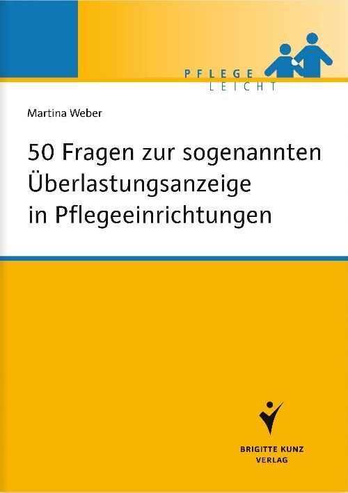 50 Fragen zur sogenannten Überlastungsanzeige in Pflegeeinrichtungen main product photo