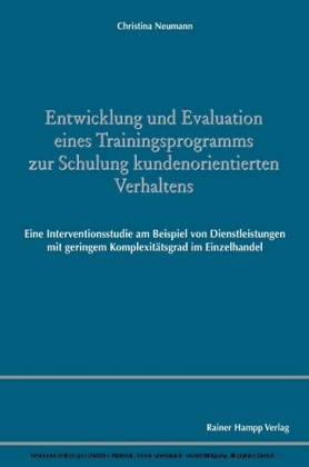Entwicklung und Evaluation eines Trainingsprogramms zur Schulung kundenorientierten Verhaltens