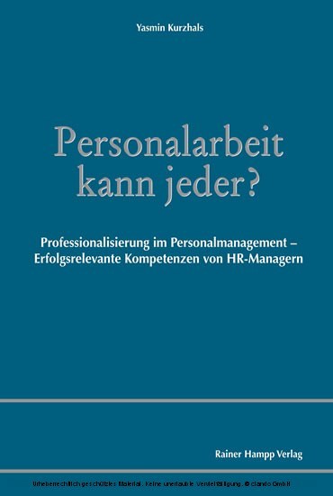 Personalarbeit kann jeder? Professionalisierung im Personalmanagement - Erfolgsrelevante Kompetenzen von HR-Managern main product photo
