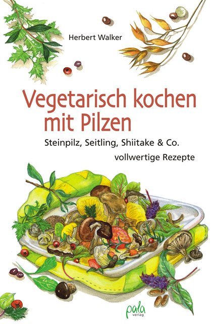 Vegetarisch kochen mit Pilzen main product photo