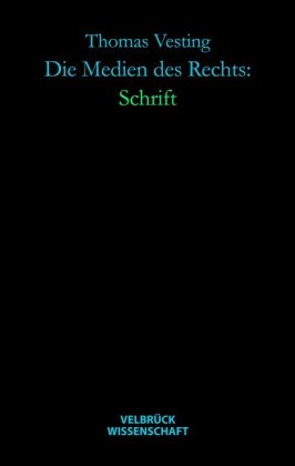 Die Medien des Rechts: Schrift