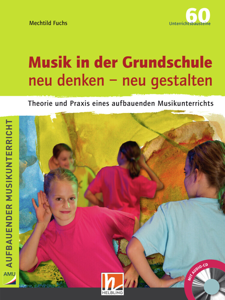 Musik in der Grundschule neu denken - neu gestalten, m. Audio-CD main product photo
