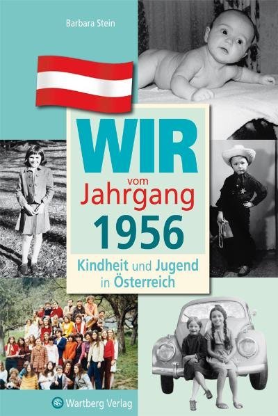 Wir vom Jahrgang 1956 - Kindheit und Jugend in Österreich main product photo