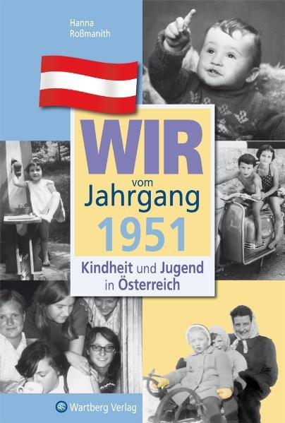 Wir vom Jahrgang 1951 - Kindheit und Jugend in Österreich main product photo