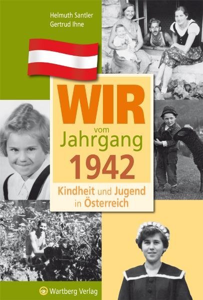Wir vom Jahrgang 1942 - Kindheit und Jugend in Österreich main product photo