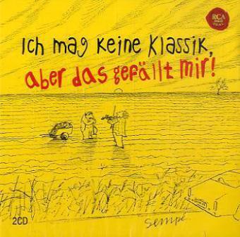 Ich mag keine Klassik, aber das gefällt mir!, 2 Audio-CDs, 2 Audio-CD