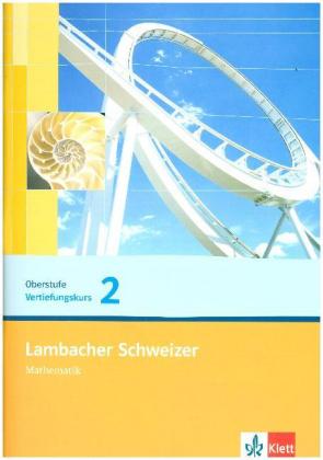 Lambacher Schweizer Mathematik Vertiefungskurs 2 Einführungsphase. Ausgabe Nordrhein-Westfalen. H.2