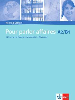 Pour parler affaires A2-B1 - Nouvelle Édition
