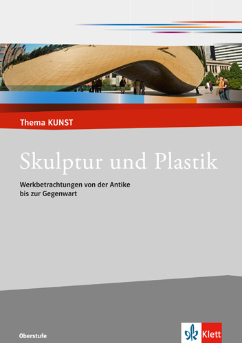 Skulptur und Plastik. Werkbetrachtungen von der Antike bis zur Gegenwart main product photo