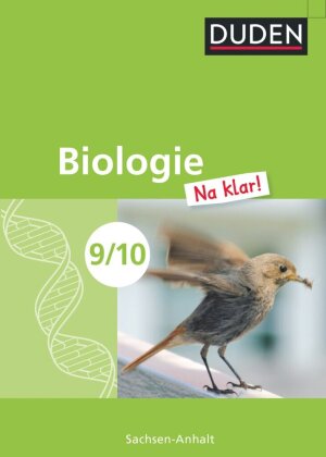 Biologie Na klar! - Sekundarschule Sachsen-Anhalt - 9./10. Schuljahr