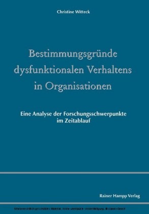 Bestimmungsgründe dysfunktionalen Verhaltens in Organisationen