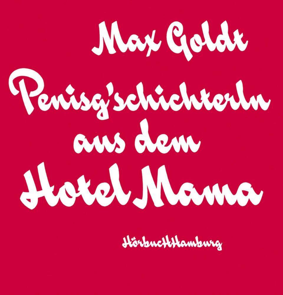 Penisg'schichterln aus dem Hotel Mama, 2 Audio-CD main product photo