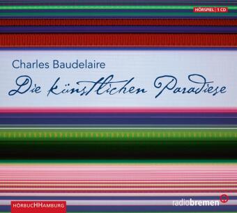 Die künstlichen Paradiese, 1 Audio-CD