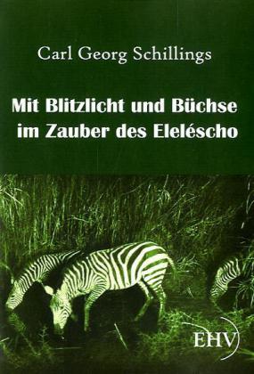 Mit Blitzlicht und Büchse im Zauber des Eleléscho