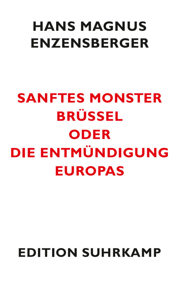 Sanftes Monster Brüssel oder Die Entmündigung Europas main product photo