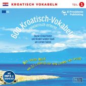 600 Kroatisch-Vokabeln spielerisch erlernt, 1 Audio-CD. Tl.1