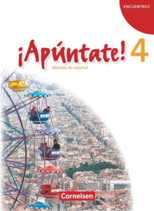 ¡Apúntate! - Spanisch als 2. Fremdsprache - Ausgabe 2008 - Band 4