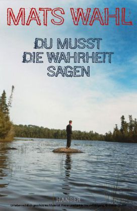 Du musst die Wahrheit sagen