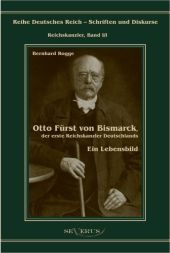 Otto Fürst von Bismarck, der erste Reichskanzler Deutschlands, in Fraktur u. Antiqua