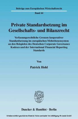 Private Standardsetzung im Gesellschafts- und Bilanzrecht.