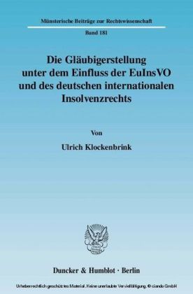 Die Gläubigerstellung unter dem Einfluss der EuInsVO und des deutschen internationalen Insolvenzrechts.