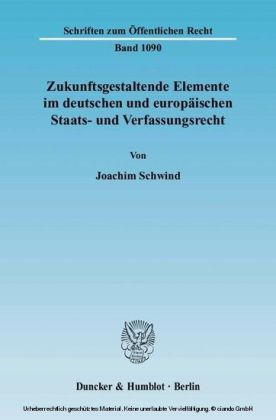 Zukunftsgestaltende Elemente im deutschen und europäischen Staats- und Verfassungsrecht. main product photo