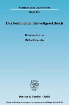 Das kommende Umweltgesetzbuch.